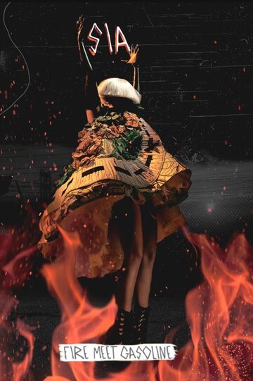Sia: Fire Meet Gasoline (2015)